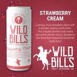Wild Bill’s Craft Beverage Co. - Strawberry Cream  - Premium Cane Sugar Soda, 12-Pack, Cans
