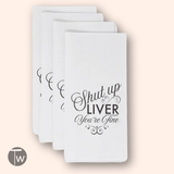 Twisted Wares - Shut Up Liver You're Fine Premium Cotton Tea Towel 4 Pack Christmas Gifts