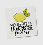 When Life Gives You Lemons COCKTAIL NAPKIN