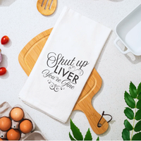 Twisted Wares - Shut Up Liver You're Fine Premium Cotton Tea Towel 4 Pack Christmas Gifts