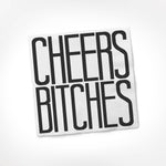 Cheers Bitches COCKTAIL NAPKIN