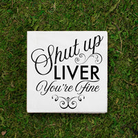 Twisted Wares - Shut Up Liver You're Fine COCKTAIL NAPKIN - Simple Pleasures ~ Bountiful Treasures