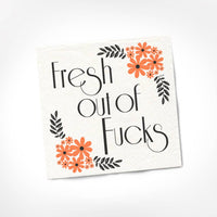 Fresh Out of Fucks COCKTAIL NAPKIN