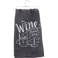 Wine is Always a Good Idea Towel