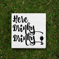 Twisted Wares - Here Drinky Drinky COCKTAIL NAPKIN - Simple Pleasures ~ Bountiful Treasures