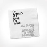 Twisted Wares - I'm Afraid If I Give Up Wine... COCKTAIL NAPKIN