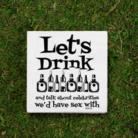 Twisted Wares - Let`s Drink And Talk COCKTAIL NAPKIN - Simple Pleasures ~ Bountiful Treasures