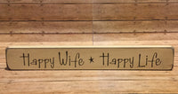 Happy Wife Happy Life Sign - Simple Pleasures ~ Bountiful Treasures