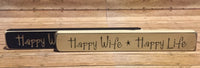 Happy Wife Happy Life Sign - Simple Pleasures ~ Bountiful Treasures