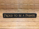 Proud to be a Farmer Sign - Simple Pleasures ~ Bountiful Treasures