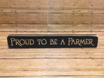Proud to be a Farmer Sign - Simple Pleasures ~ Bountiful Treasures
